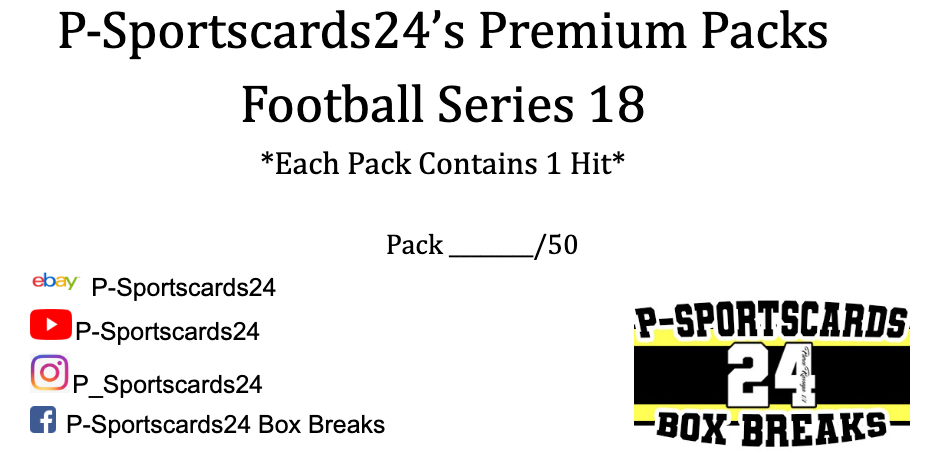 2025 P-SPORTSCARDS24'S PREMIUM PACK NFL FOOTBALL CARDS SERIES 18 PACK BREAK #22/50 RANDOM DIVISION